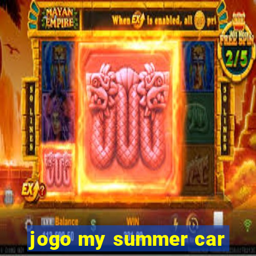 jogo my summer car